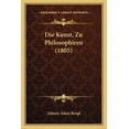 thumbnail image 1 of Die Kunst, Zu Philosophiren (1805) Paperback, 1 of 1