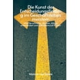thumbnail image 1 of Die Kunst der Entscheidungsfindung im GeschÃ¤ftsleben meistern - Wie Sie schneller denken, klÃ¼ger entscheiden und selbstb, (Paperback), 1 of 1