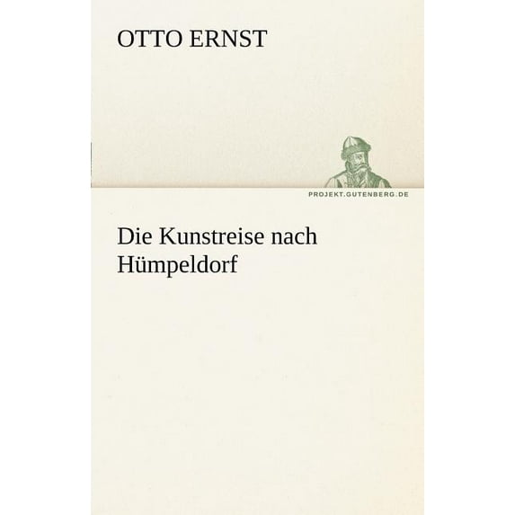 Die Kunstreise Nach Humpeldorf (Paperback)
