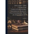thumbnail image 1 of Die Land- Und Peinliche Gerichtsordnung Erzherzog Karls Ii. Für Steiermark Vom 24. Dezember 1574 (Paperback), 1 of 1