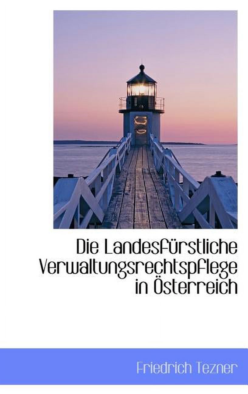 Die Landesf Rstliche Verwaltungsrechtspflege in Sterreich (Hardcover)