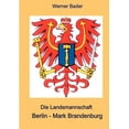 thumbnail image 1 of Die Landsmannschaft Berlin - Mark Brandenburg, (Paperback), 1 of 1