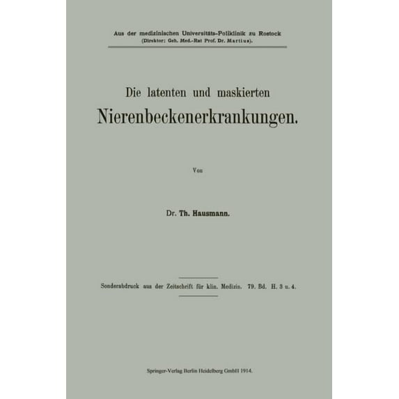 Die Latenten Und Maskierten Nierenbeckenerkrankungen, (Paperback)