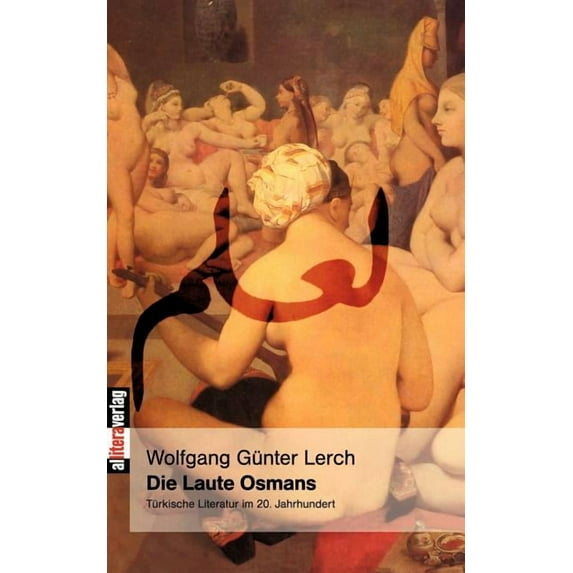 Die Laute Osmans : Türkische Literatur im 20. Jahrhundert (Paperback)
