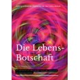 thumbnail image 1 of Die Lebensbotschaft: Außergewöhnliche Argumente für das Leben danach, (Paperback), 1 of 1