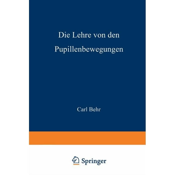 Die Lehre Von Den Pupillenbewegungen, (Paperback)