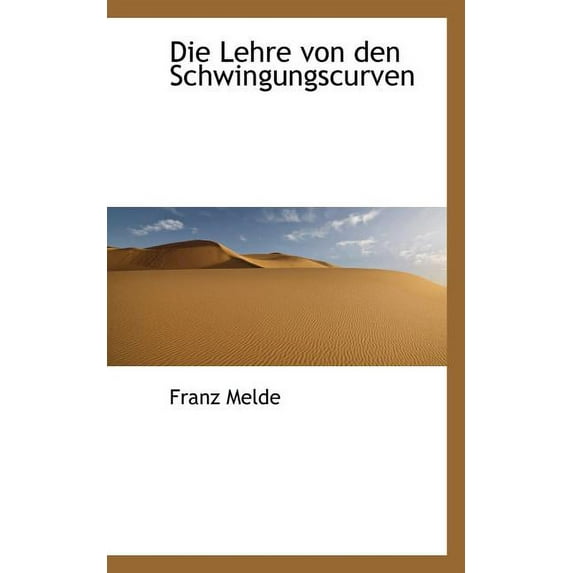Die Lehre Von Den Schwingungscurven (Paperback)