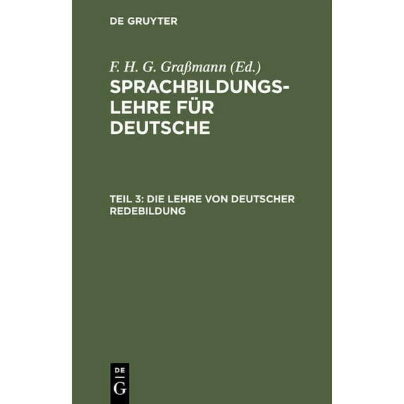 Die Lehre Von Deutscher Redebildung, (Hardcover)