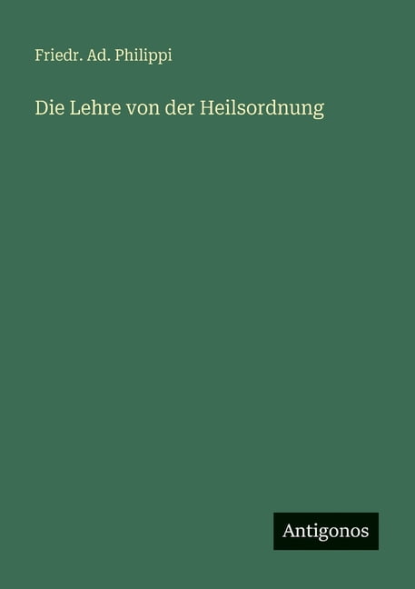 Die Lehre von der Heilsordnung, (Paperback)