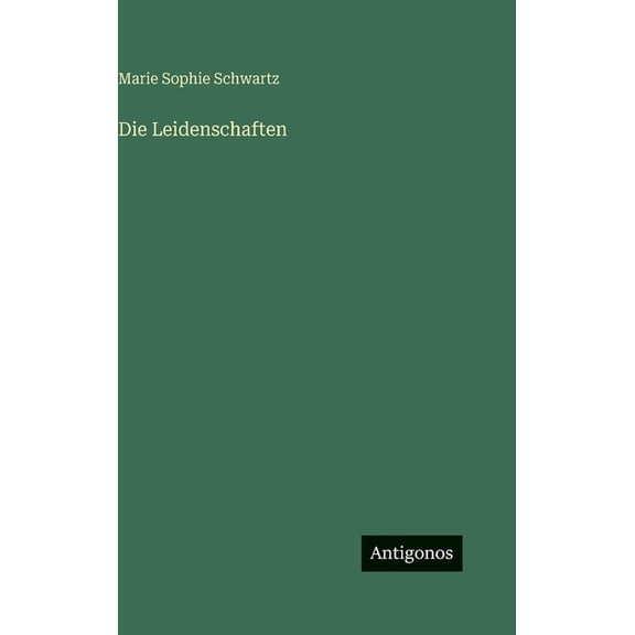 Die Leidenschaften, (Hardcover)
