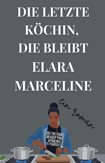Die Letzte Köchin, die Bleibt, (Paperback)