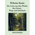 thumbnail image 1 of Die Leute aus dem Walde, ihre Sterne, Wege und Schicksale : Ein Roman (Paperback), 1 of 1