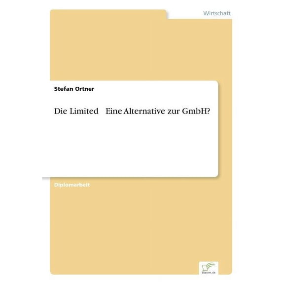 Die Limited - Eine Alternative zur GmbH?, (Paperback)