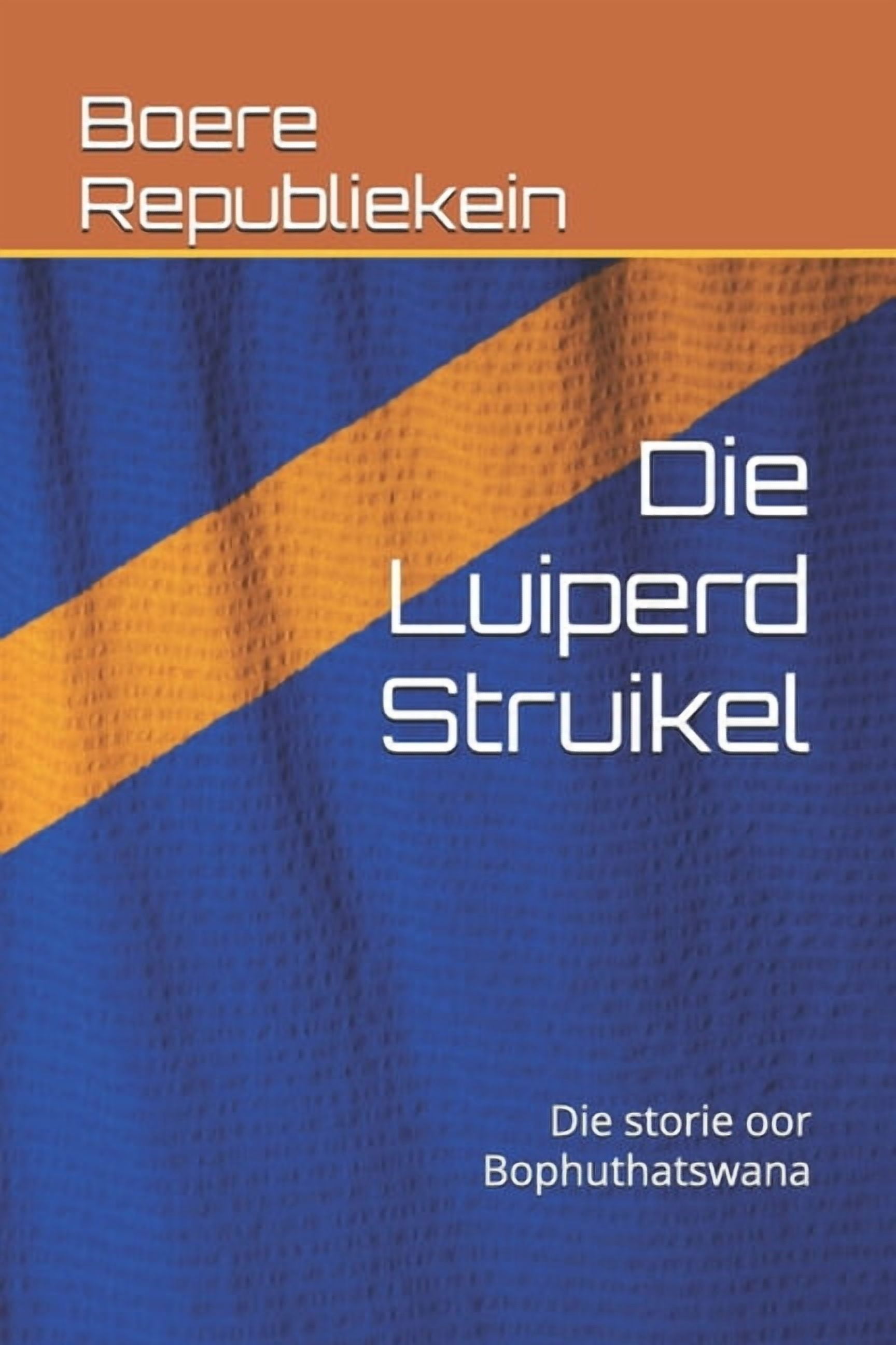 Die Luiperd Struikel: Die storie oor Bophuthatswana, (Paperback)
