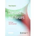 thumbnail image 1 of Die Lust Auf Neues: Ein Essay Ãber KreativitÃ¤t, (Hardcover), 1 of 1