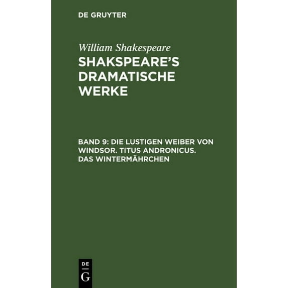 Die Lustigen Weiber Von Windsor. Titus Andronicus. Das Wintermährchen, (Hardcover)