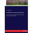 thumbnail image 1 of Die Männer der neuen deutschen Zeit : eine Sammlung von Biographien unserer Fürsten, Staatsmänner und Helden (Paperback), 1 of 1