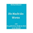 thumbnail image 1 of Die Macht des Wortes oder: Die gefährlichste Waffe der Welt ist der Bleistift, (Paperback), 1 of 1