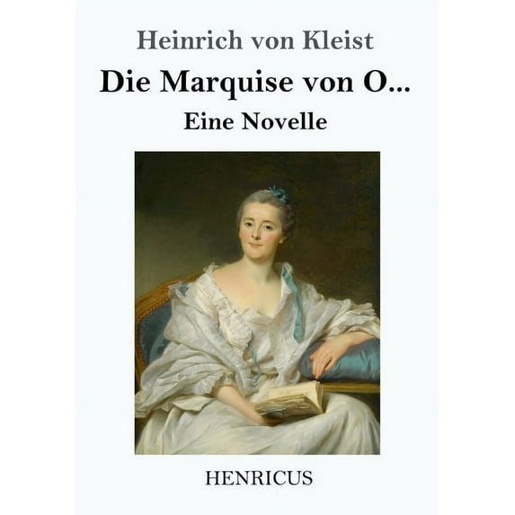 Die Marquise von O...: Eine Novelle, (Paperback)