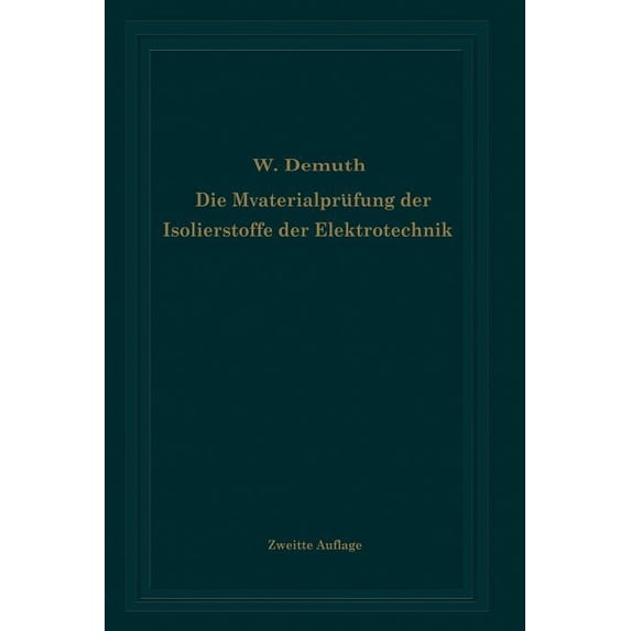 Die Materialprüfung Der Isolierstoffe Der Elektrotechnik, (Paperback)