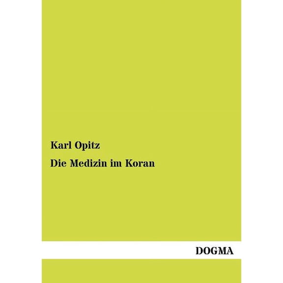 Die Medizin im Koran (Paperback)