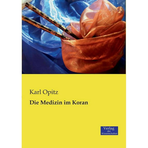Die Medizin im Koran, (Paperback)