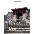 thumbnail image 1 of Die Meister des Karate und Kobudo: Teil 1: Vor 1900, (Paperback), 1 of 1