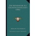thumbnail image 1 of Die Metaphysik ALS Grundwissenschaft (1846) Paperback, 1 of 1
