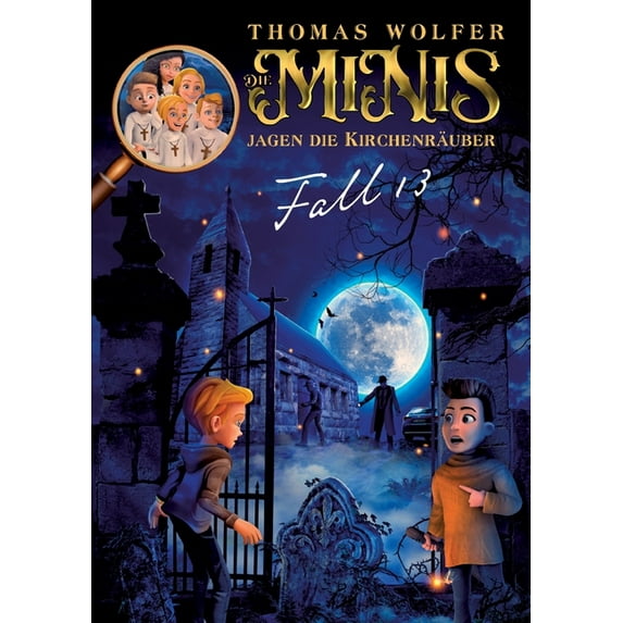 Die MiNiS jagen die Kirchenräuber: Der 13. Fall der Ministranten-Detektive, (Paperback)