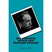 Die moderne Musik und Richard Strauss Paperback
