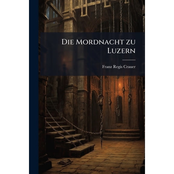 Die Mordnacht zu Luzern (Paperback)