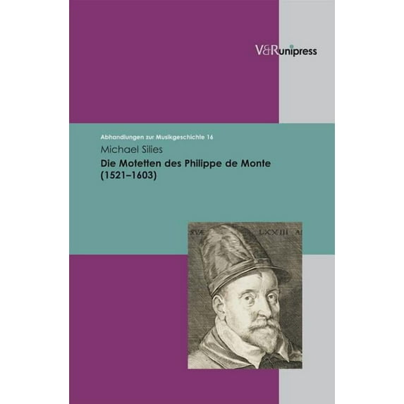 Abhandlungen Zur Musikgeschichte: Die Motetten Des Philippe de Monte (1521-1603) (Series #16) (Hardcover)