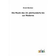 thumbnail image 1 of Die Musik des 19. Jahrhunderts bis zur Moderne (Paperback), 1 of 1
