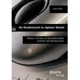 thumbnail image 1 of Die Musikindustrie Im Digitalen Wandel: Akteure, Formate Und Geschaftsmodelle Verandern Das Musikbusiness, 1 of 1