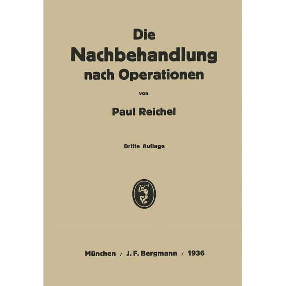 Die Nachbehandlung Nach Operationen: Ein Lehrbuch in Vorlesungen, (Paperback)