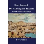 Die Nahrung der Zukunft Hardcover