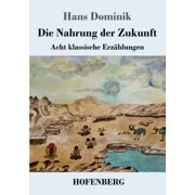 Die Nahrung der Zukunft Paperback
