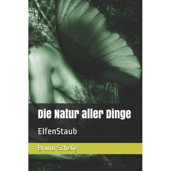 Die Natur Aller Dinge : Elfenstaub (Paperback)