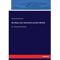 thumbnail image 1 of Die Natur der Harmonik und der Metrik: Zur Theorie der Musik, (Paperback), 1 of 1
