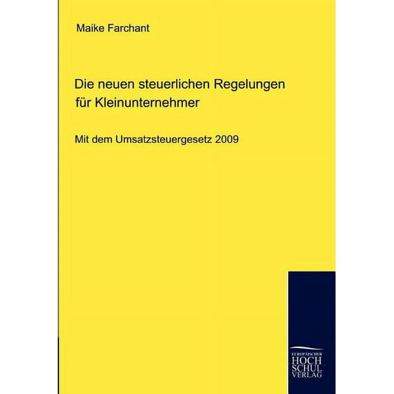 Die Neuen Steuerlichen Regelungen Far Kleinunternehmer : Mit Dem Umsatzsteuergesetz 2009