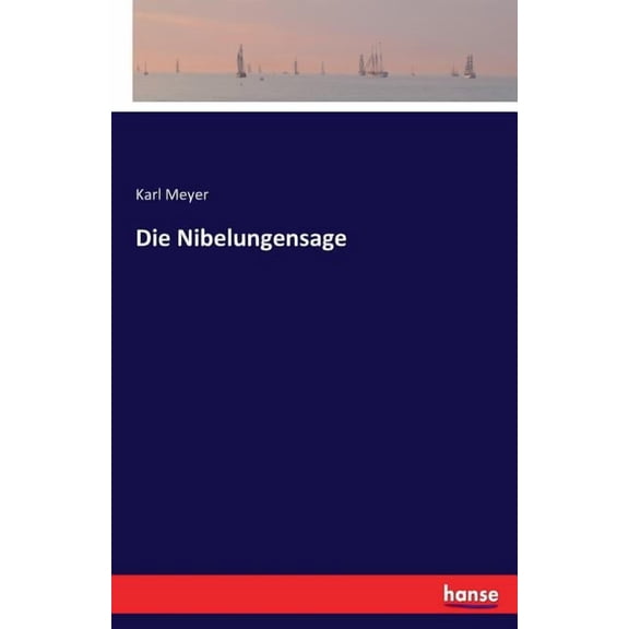 Die Nibelungensage, (Paperback)