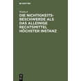 thumbnail image 1 of Die Nichtigkeitsbeschwerde als das alleinige Rechtsmittel hÃ¶chster Instanz, (Hardcover), 1 of 1