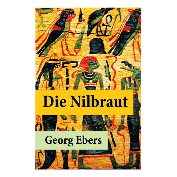 Die Nilbraut: Ein historischer Roman, der im antiken ägyptischen Memphis spielt, (Paperback)