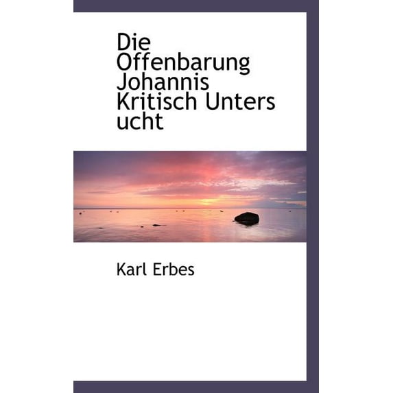 Die Offenbarung Johannis Kritisch Unters Ucht (Paperback)