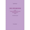 thumbnail image 1 of Die Opferfeier: in der freien christlichen Fassung Rudolf Steiners heute - kommentierte Ausgabe, (Paperback), 1 of 1