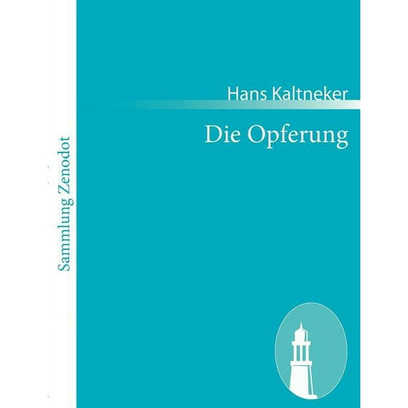 Die Opferung : Eine Trag?die in Vier Akten
