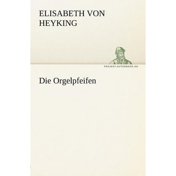 Die Orgelpfeifen (Paperback)