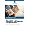 thumbnail image 1 of Die Oronao': Eine Geschichte von Krankheit und Widerstand, (Paperback), 1 of 1