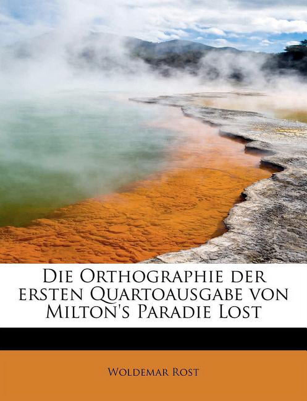 Die Orthographie Der Ersten Quartoausgabe Von Milton's Paradie Lost Paperback