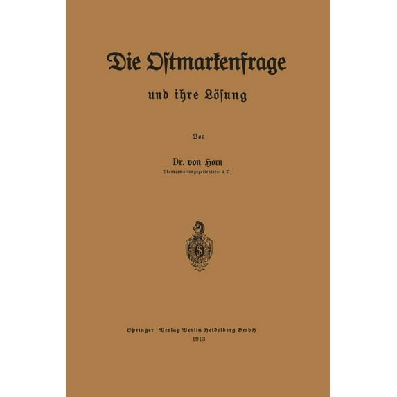 Die Ostmarkenfrage Und Ihre Lösung, (Paperback)